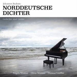 Oliver Widmer - Johannes Brahms: Norddeutsche Dichter. Gedichte und Lieder.