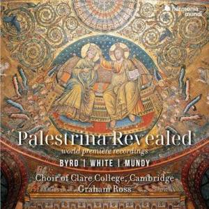  Choir of Clare College, Cambridge - Palestrina Revealed - Byrd, White, Mundy