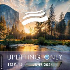  VA - Uplifting Only Top 15: June 2024