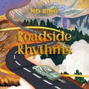  No King - Roadside Rhythms