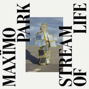  Maximo Park - Stream Of Life