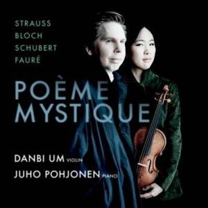  Danbi Um - Poeme Mystique: Strauss | Bloch | Schubert | Faure