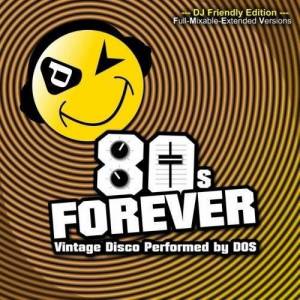  DOS - 80s Forever (DJ Friendly Edition)