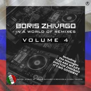  Boris Zhivago - In A World Of Remixes [04]