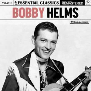  Bobby Helms - Essential Classics, Vol. 141: Bobby Helms [Remastered]