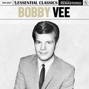  Bobby Vee - Essential Classics, Vol. 227: Bobby Vee [Remastered]