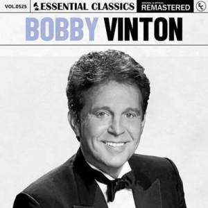  Bobby Vinton - Essential Classics, Vol. 525: Bobby Vinton [Remastered]
