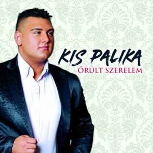  Kis Palika - &#336;rult szerelem