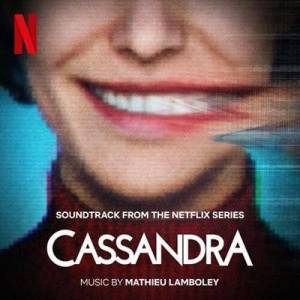  OST - Mathieu Lamboley - Cassandra [Soundtrack from the Netflix Series]