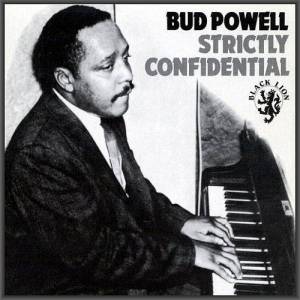  Bud Powell - Strictly Confidential