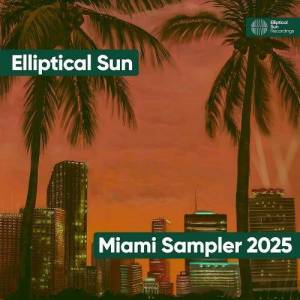  VA - Elliptical Sun Miami Sampler 2025