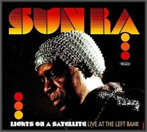  Sun Ra - Lights On A Satellite: Live At The Left Bank