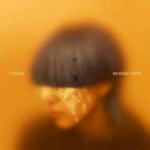  yama - 4th Full Album -  semicolon
