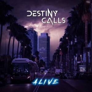  Destiny Calls - Alive