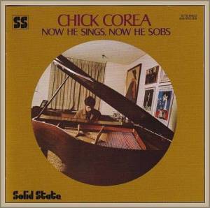  Chick Corea - Now He Sings, Now He Sobs