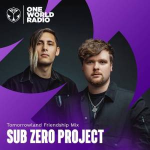 Sub Zero Project - Tomorrowland Friendship Mix (2025-03-13)