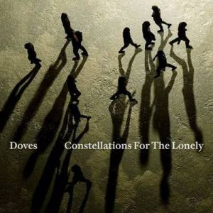  Doves - Constellations For The Lonely