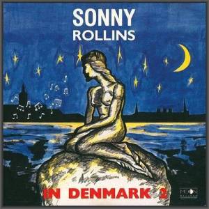  Sonny Rollins - In Denmark, Vol.2