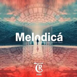  VA - Melodica 2025 (Tibetania Rituals)