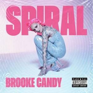  Brooke Candy - SPIRAL