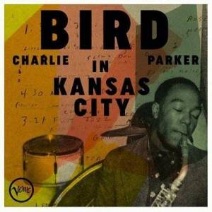  Charlie Parker - Bird In Kansas City