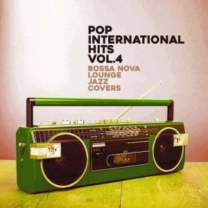 VA - Pop International Hits: Bossa Nova Lounge Jazz Covers [Vol. 4]