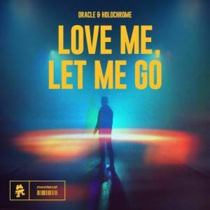  ORACLE & Holochrome - Love Me, Let Me Go