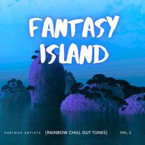  VA - Fantasy Island (Rainbow Chill out Tunes), Vol. 2