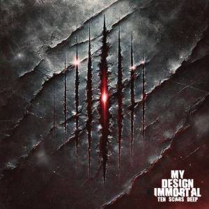  My Design Immortal - Ten Scars Deep
