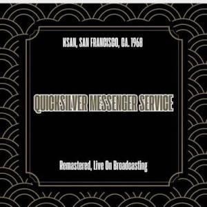  Quicksilver Messenger Service - Ksan, San Francisco, Ca. 1968 [Remastered, Live On Broadcasting]