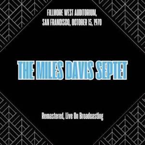  Miles Davis Quintet - Fillmore West Auditorium, San Francisco, October 15, 1970 [Remastered, Live On Broadcasting]