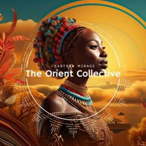  VA - The Orient Collective: Eastern Mirage