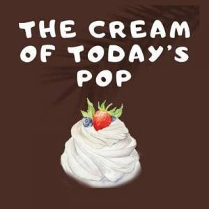  VA - The Cream of Today's Pop