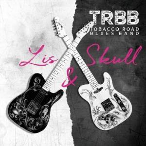  Tobacco Road Blues Band - Lis & Skull