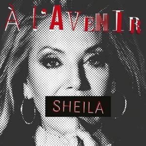  Sheila - A Lavenir