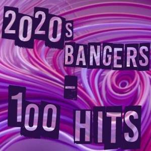 VA - 2020s Bangers - 100 Hits