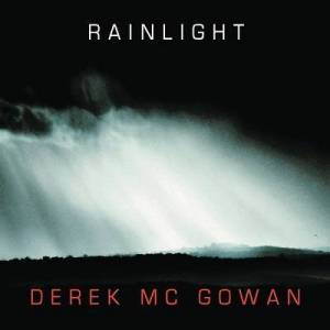  Derek MC Gowan - Rainlight