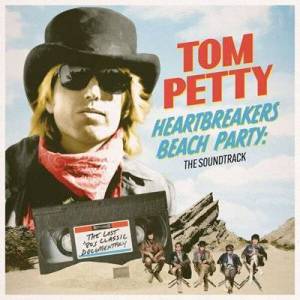  Tom Petty - Heartbreakers Beach Party: The Soundtrack