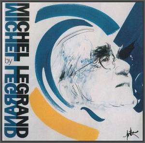  Michel Legrand - Michel Legrand By Michel Legrand