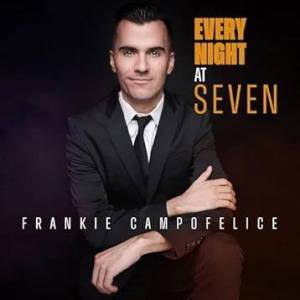  Frankie Campofelice - Every Night at Seven