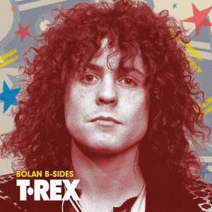  T. Rex - Bolan B-Sides