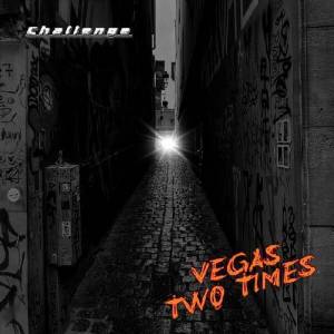  Vegas Two Times - Challenge