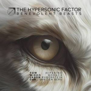  The Hypersonic Factor - Benevolent Beasts