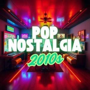  VA - POP NOSTALGIA 2010s