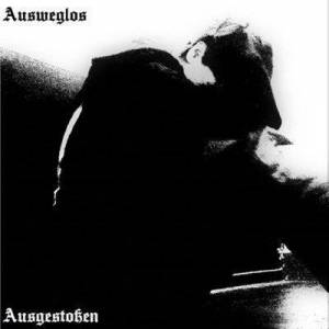  Ausweglos - AusgestoBen