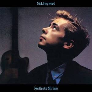  Nick Heyward - North of a Miracle [Extended]