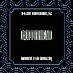  Copperhead - The Pacific High Recordings, 1972 [Remastered, Live On Broadcasting]