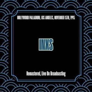  INXS - Hollywood Palladium, Los Angeles, November 15th, 1995 [Remastered, Live On Broadcasting]