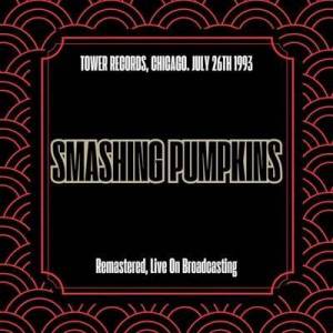  The Smashing Pumpkins - Tower Records, Chicago. July 26th 1993 [Remastered, Live On Broadcasting]