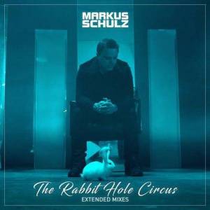  Markus Schulz - The Rabbit Hole Circus (Extended Mixes)